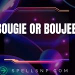 bougie or boujee