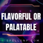 flavorful or palatable