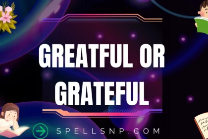 greatful or grateful