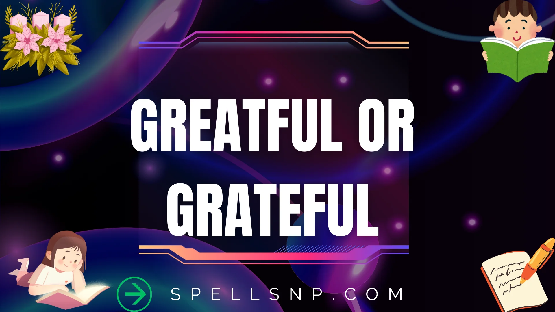 greatful or grateful
