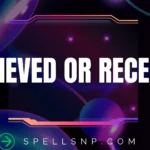 recieved or received