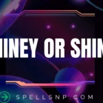 shiney or shiny