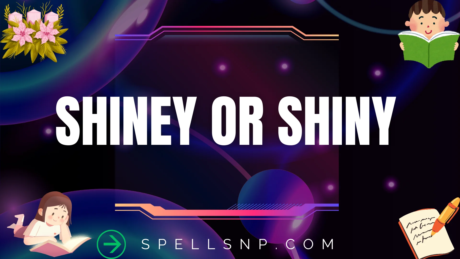 shiney or shiny