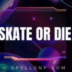 skate or die