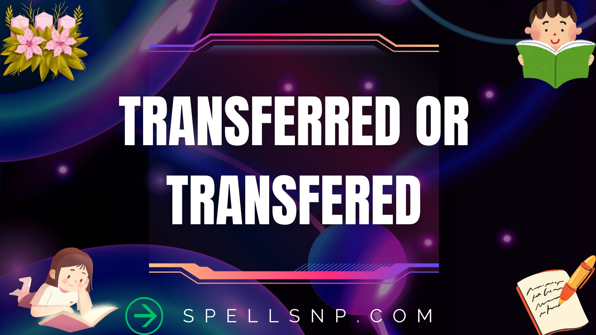 transferred or transfered