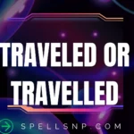 traveled or travelled