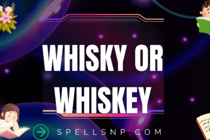 whisky or whiskey