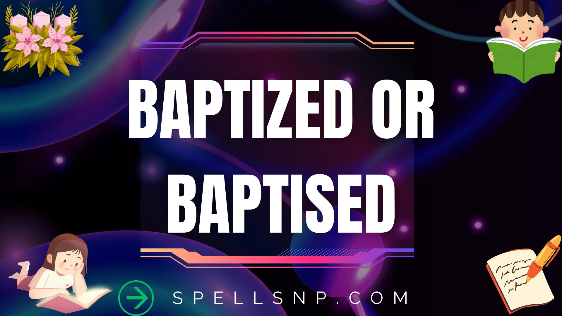 baptized or baptised