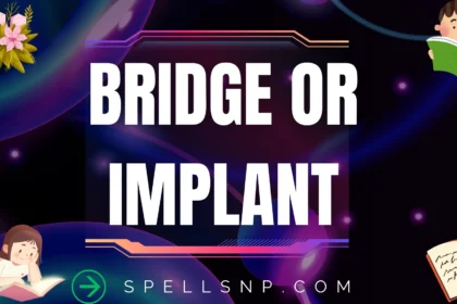 bridge or implan
