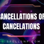 cancellations or cancelations