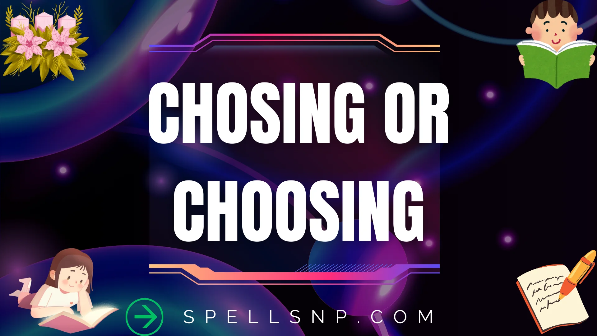 chosing or choosing