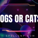 dogs or cats