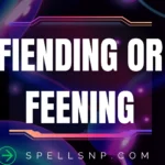 fiending or feening