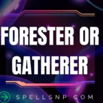 forester or gatherer