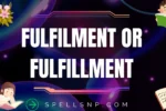fulfilment or fulfillment