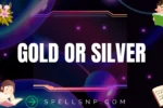 gold or silver