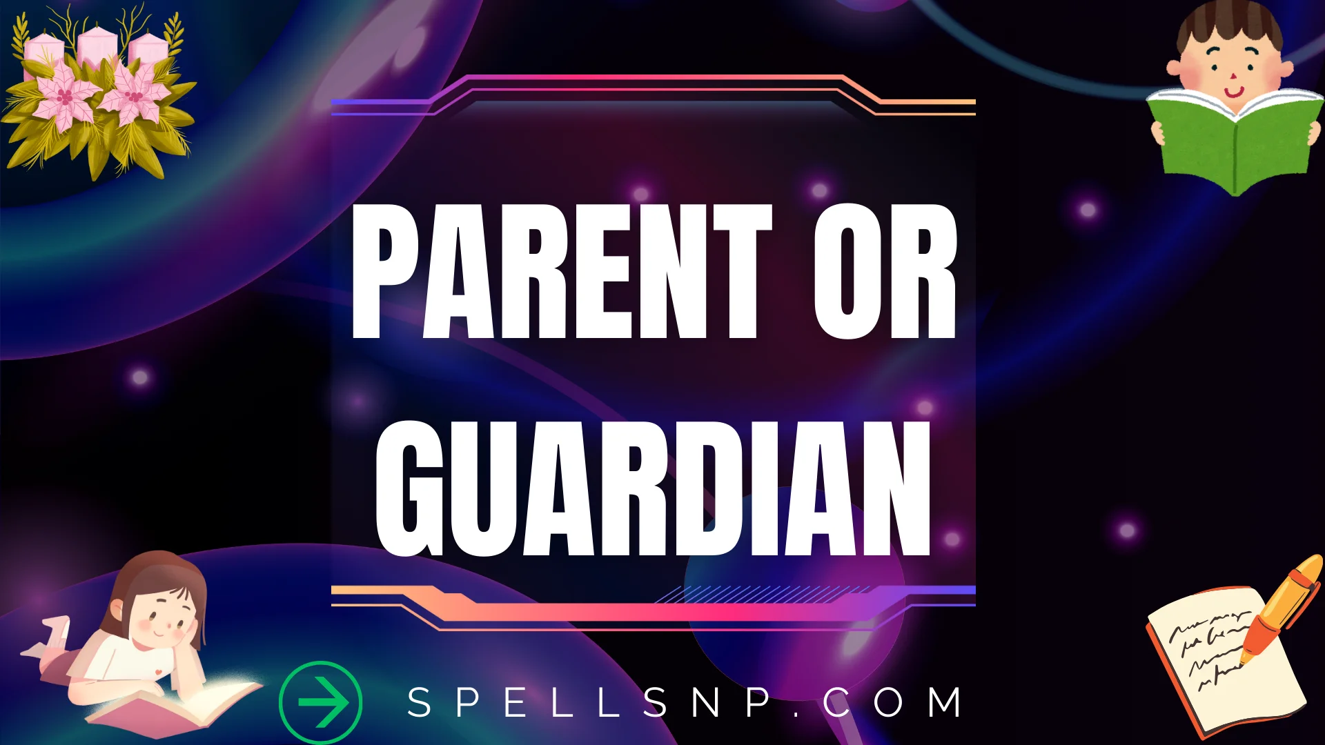 parent or guardian