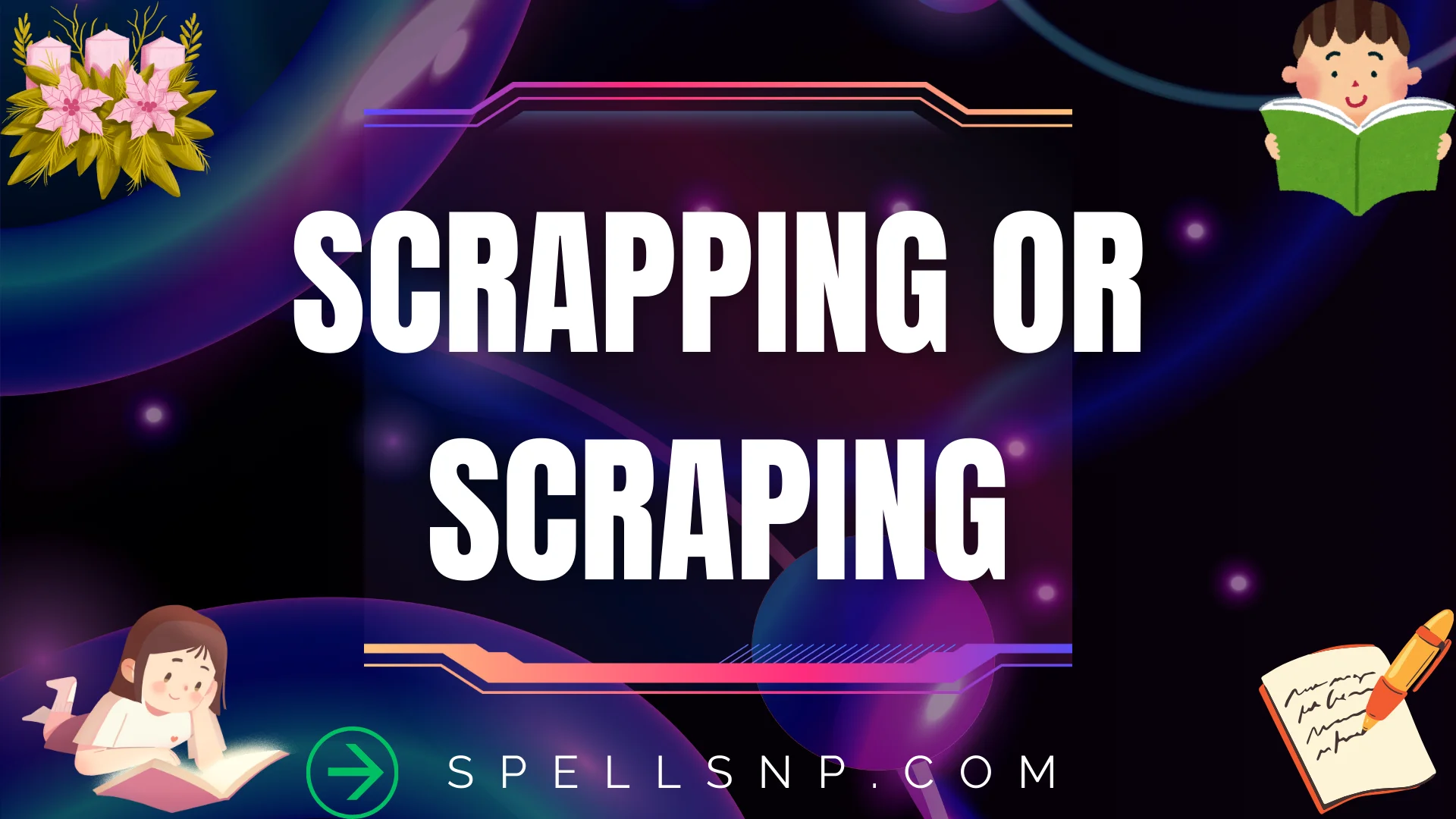 scrapping or scraping