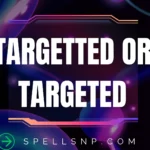 targetted or targeted