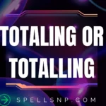 totaling or totalling