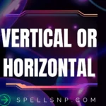 vertical or horizontal
