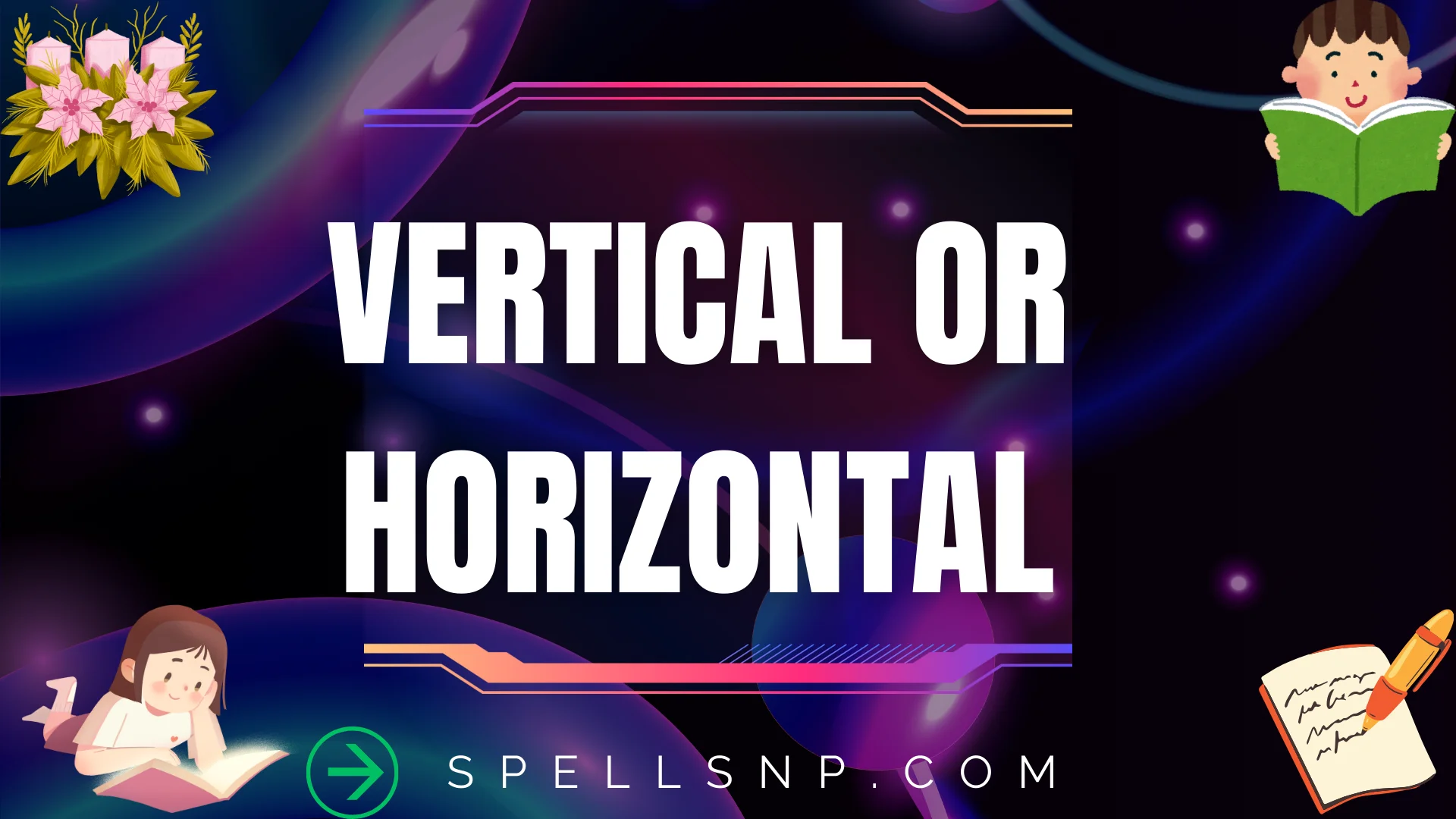 vertical or horizontal
