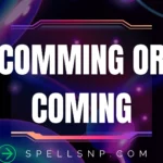 comming or coming